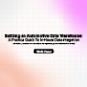 Building an Automotive Data Warehouse