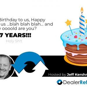 DealerRefresh is 17 years old!  What's cool about that?